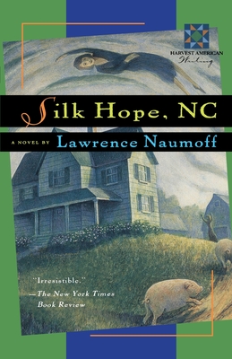 Silk Hope, Nc By Lawrence Naumoff Cover Image