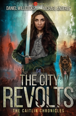The City Revolts: Age Of Madness - A Kurtherian Gambit Series Cover Image
