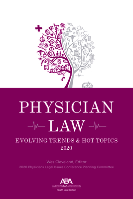 Physician Law: Evolving Trends & Hot Topics 2020 Cover Image