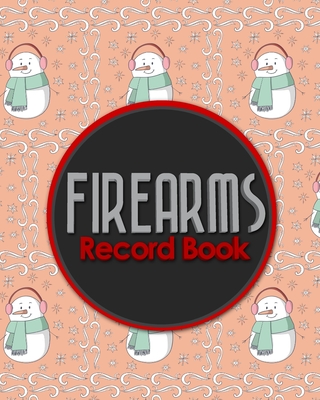 Firearms Record Book: Acquisition And Disposition Record Book, Personal Firearms Record Book, Firearms Inventory Book, Gun Ownership, Cute W Cover Image