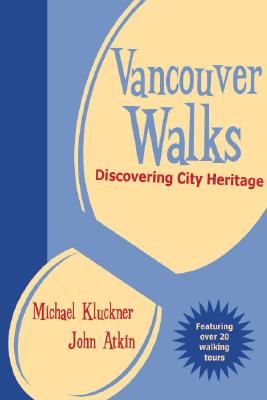 Vancouver Walks: Discovering City Heritage Cover Image