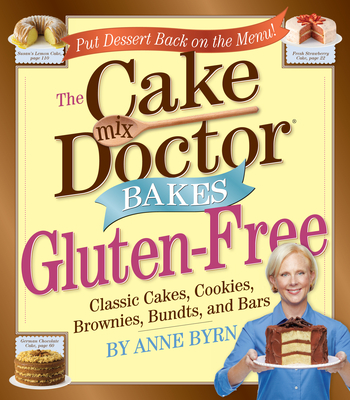 The Cake Mix Doctor Bakes Gluten-Free Cover Image