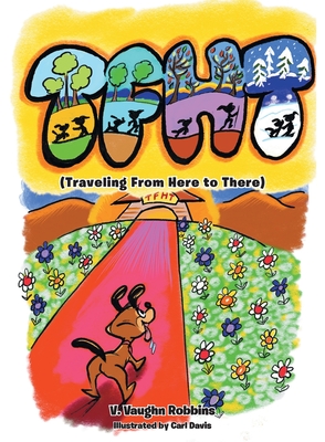 Tfht: (Traveling From Here to There) By V. Vaughn Robbins Cover Image