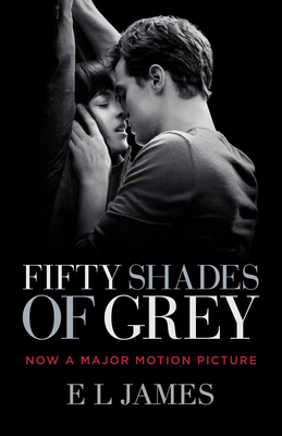 Fifty Shades of Grey (Movie Tie-in Edition): Book One of the Fifty Shades Trilogy (Fifty Shades of Grey Series)