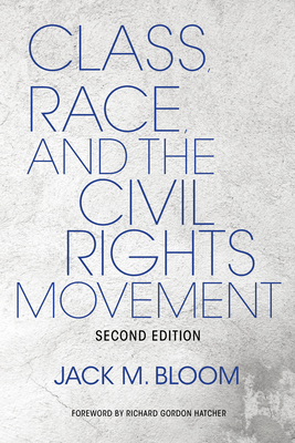 Class, Race, and the Civil Rights Movement: The Changing Political Economy of Southern Racism (Blacks in the Diaspora)