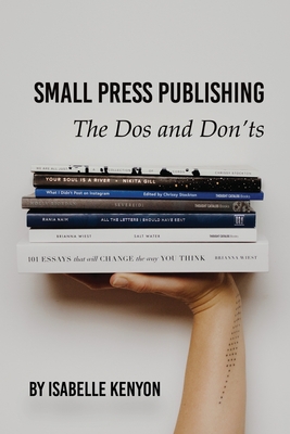 Small Press Publishing: The Dos and Don'ts Cover Image