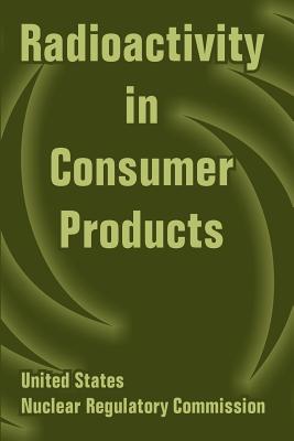 Radioactivity in Consumer Products Cover Image