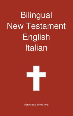 Bilingual New Testament, English - Italian By Transcripture International Cover Image
