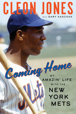 Coming Home: My Amazin' Life with the New York Mets By Cleon Jones, Gary Kaschak Cover Image
