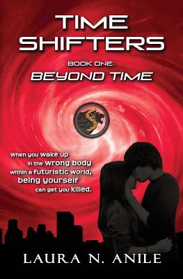 Time Shifters Book One: Beyond Time By Laura N. Anile Cover Image
