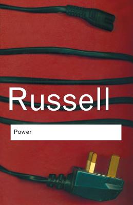 Power: A New Social Analysis (Routledge Classics) Cover Image