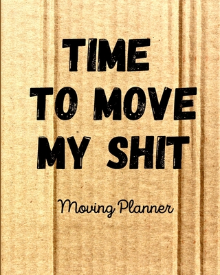 Time To Move My Shit By Trent Placate Cover Image