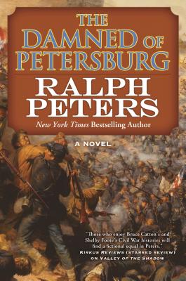 The Damned of Petersburg: A Novel (The Battle Hymn Cycle #4) By Ralph Peters Cover Image