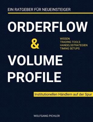 Orderflow & Volume Profile: Institutionellen Händlern auf der Spur Cover Image