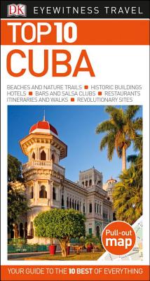Top 10 Cuba (DK Eyewitness Travel Guide) By DK Travel Cover Image