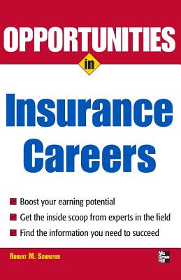 Opportunities in Insurance Careers (Opportunities in ...) By Robert Schrayer Cover Image