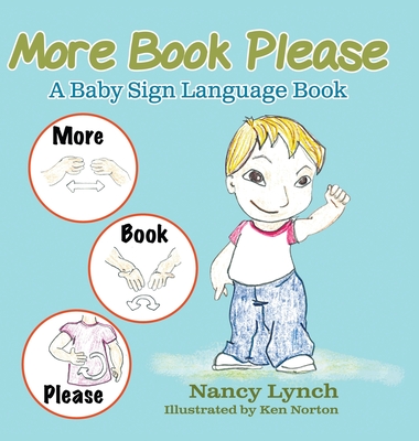 More Book Please: A Baby Sign Language Book By Nancy Lynch Cover Image