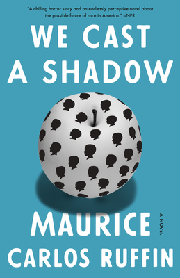 We Cast a Shadow: A Novel By Maurice Carlos Ruffin Cover Image