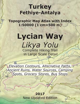 Turkey Fethiye-Antalya Topographic Map Atlas with Index 1: 50000 (1 cm=500 m) Lycian Way (Likya Yolu) Complete Hiking Trail in Large Scale Detail Elev Cover Image