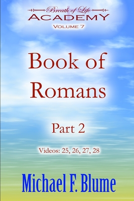 Book of Romans: Volume 7: Part 2 By Michael F. Blume Cover Image