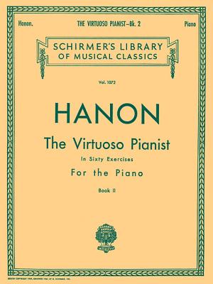 Virtuoso Pianist in 60 Exercises - Book 2: Schirmer Library of Classics Volume 1072 Piano Technique Cover Image