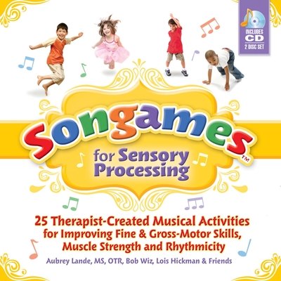 Songames for Sensory Processing [With 2 CDs] Cover Image