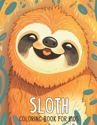 Sloth Activity Book For Kids: Large Sloth Activity Book For Kids Ages 4-8  8-12 with Coloring, Dot to Dot & Trace the Drawing Pages for Children - Cu  (Paperback)