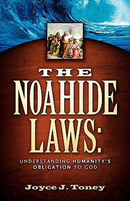 The Noahide Laws By Joyce J. Toney Cover Image