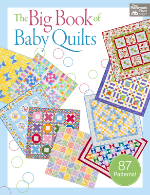 The Big Book of Baby Quilts By That Patchwork Place Cover Image