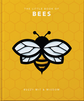 The Little Book of Bees: Buzzy Wit & Wisdom By Orange Hippo (Editor) Cover Image