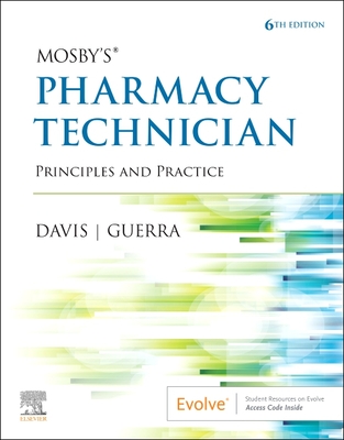 Mosby's Pharmacy Technician: Principles and Practice By Elsevier Inc, Karen Davis, Anthony Guerra Cover Image