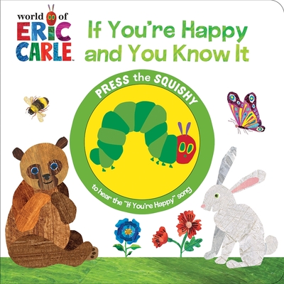 World of Eric Carle: If You're Happy and You Know It Sound Book By Pi Kids, Eric Carle (Illustrator) Cover Image