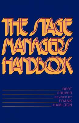 The Stage Manager's Handbook By Bert Gruver, Frank Hamilton (Revised by) Cover Image