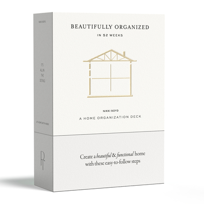 Beautifully Organized In 52 Weeks: A Home Organization Card Deck (Beautifully Organized Series #3) By Nikki Boyd, Paige Tate & Co. (Producer) Cover Image