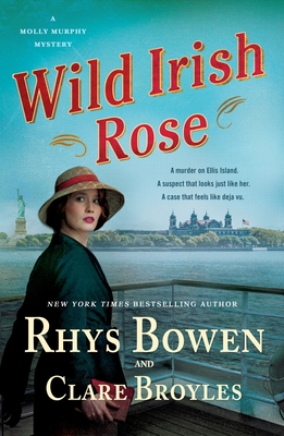 Wild Irish Rose: A Molly Murphy Mystery (Molly Murphy Mysteries #18) By Rhys Bowen, Clare Broyles Cover Image