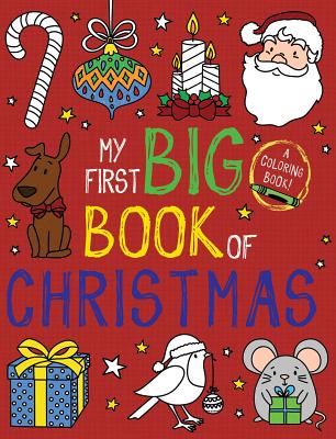 My First Big Book of Christmas (My First Big Book of Coloring) By Little Bee Books Cover Image