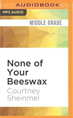 None of Your Beeswax (Stella Batts #7) Cover Image