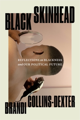 Black Skinhead: Reflections on Blackness and Our Political Future Cover Image