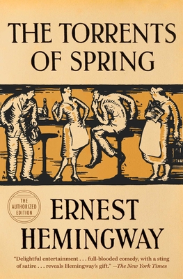 The Torrents of Spring: The Authorized Edition By Ernest Hemingway Cover Image