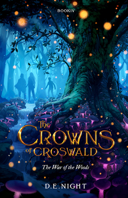 The War of the Woods Book IV (The Crowns of Croswald)