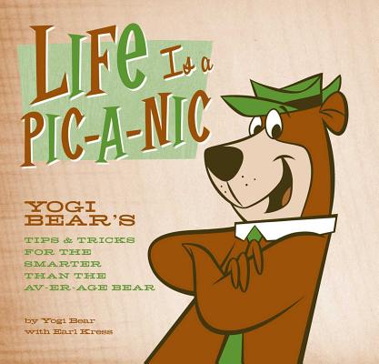 Life Is a Pic-a-Nic: Tips & Tricks for the Smarter Than the Av-er-age Bear Cover Image