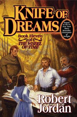 Knife of Dreams: Book Eleven of 'The Wheel of Time' Cover Image