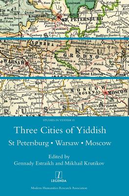 Three Cities of Yiddish: St Petersburg, Warsaw and Moscow (Vaccine Research and Developments) Cover Image