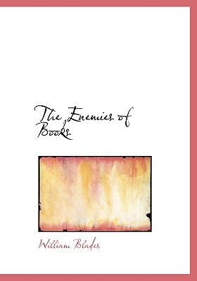 The Enemies of Books By William Blades Cover Image