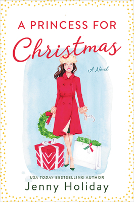 A Princess for Christmas: A Novel By Jenny Holiday Cover Image
