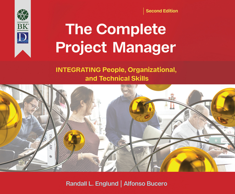 The Complete Project Manager: 2nd Edition: Integrating People, Organizational, and Technical Skills Cover Image