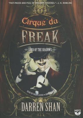 Lord of the Shadows (Cirque Du Freak: Saga of Darren Shan #11) By Darren Shan, Ralph Lister (Read by) Cover Image