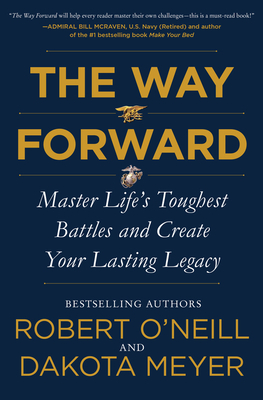 The Way Forward: Master Life's Toughest Battles and Create Your Lasting Legacy Cover Image