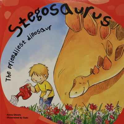 Stegosaurus: The Friendliest Dinosaur (Dinosaur Books)