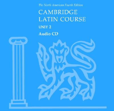 North American Cambridge Latin Course Unit 2 Audio CD By North American Cambridge Classics Projec Cover Image